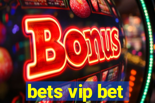 bets vip bet